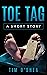 Toe Tag by Tim O'Shea