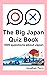 The Big Japan Quiz Book: 10...