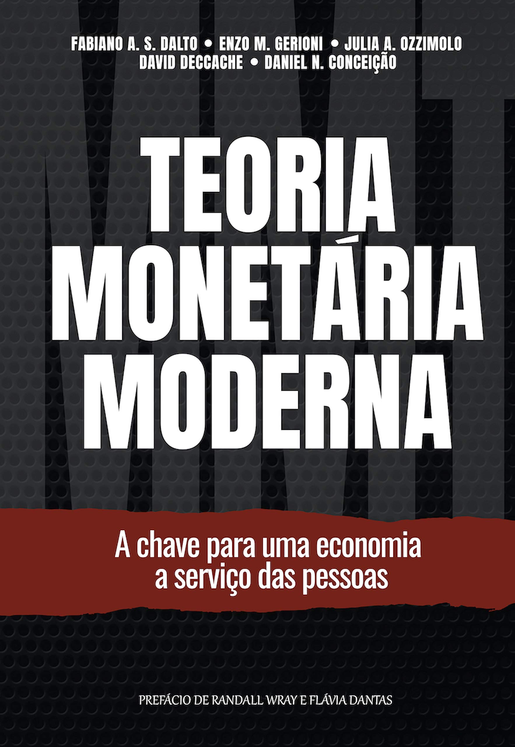 Teoria monetária moderna: A chave para uma economia a serviço das pessoas (Kindle Edition)