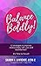 Balance Boldly!: 12 Strateg...