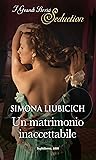 Un matrimonio inaccettabile by Simona Liubicich