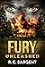 Fury: Unleashed (The Scorned Series Book 2)