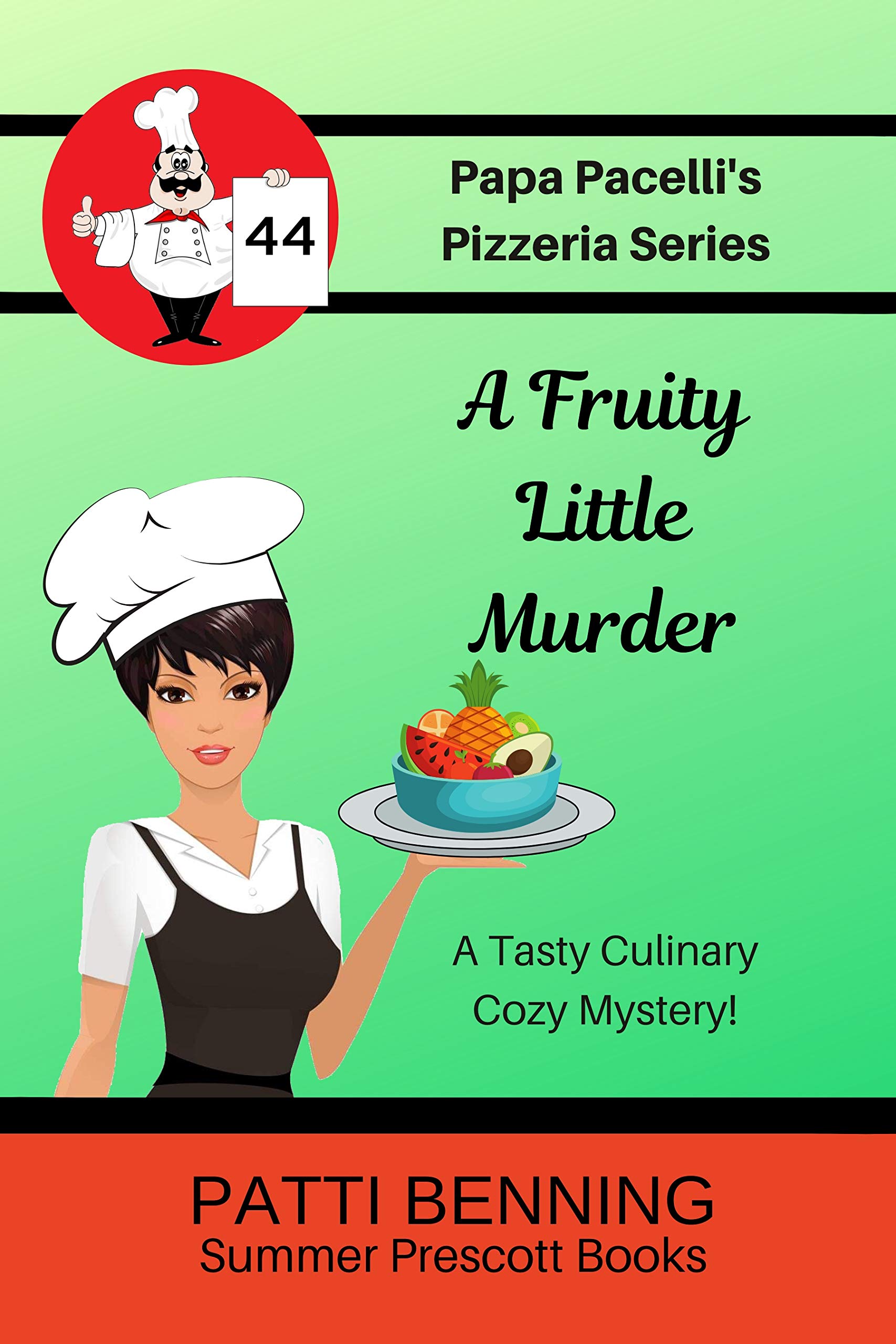 A Fruity Little Murder (Papa Pacelli's Pizzeria Series Book 44)