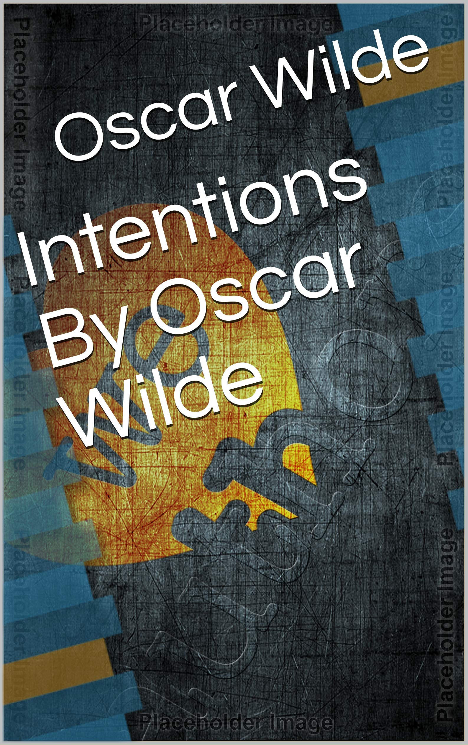 Intentions By Oscar Wilde