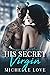 His Secret Virgin by Michelle Love