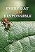 Every Day I AM Responsible:...