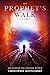 A Prophet's Walk: Volume 2:...