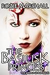 The Basilisk Princess by Rozie Marshall