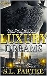 Luxury Dreams