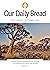 Our Daily Bread - July / August / September 2020 by Our Daily Bread Ministries