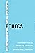Engineering Ethics: Contemporary and Enduring Debates