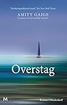 Overstag by Amity Gaige