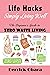 Life Hacks - Simply Living Well by Derrick Obara