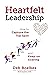 Heartfelt Leadership: How t...