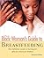 The Black Woman's Guide to Breastfeeding: The Definitive Guide to Nursing for African American Mothers
