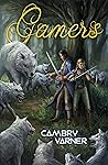 Gamers by Cambry Varner Gamers by Cambry Varner