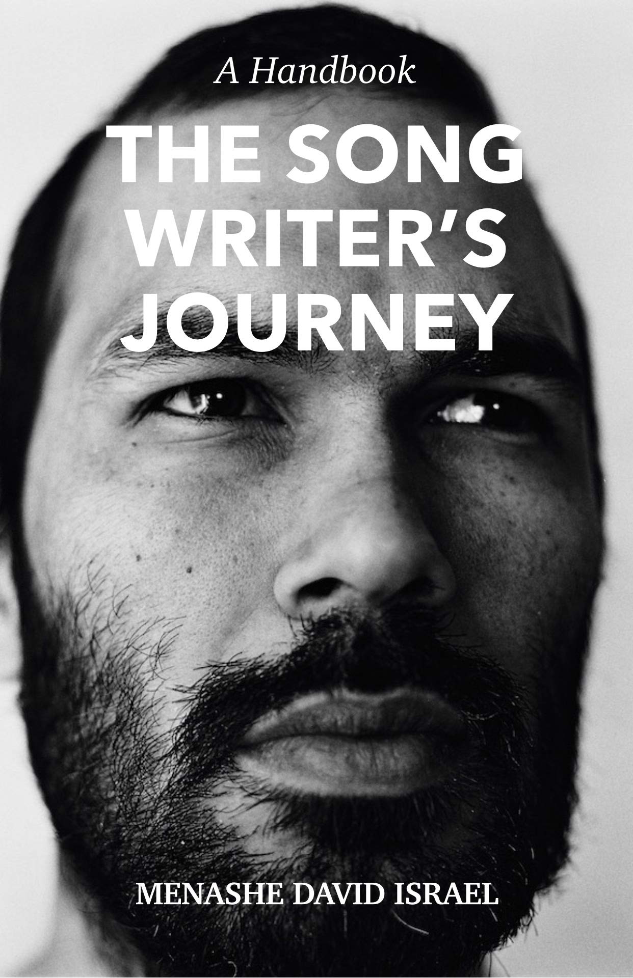 The Songwriter's Journey: A Handbook On The Art Of Songwriting (Kindle Edition)