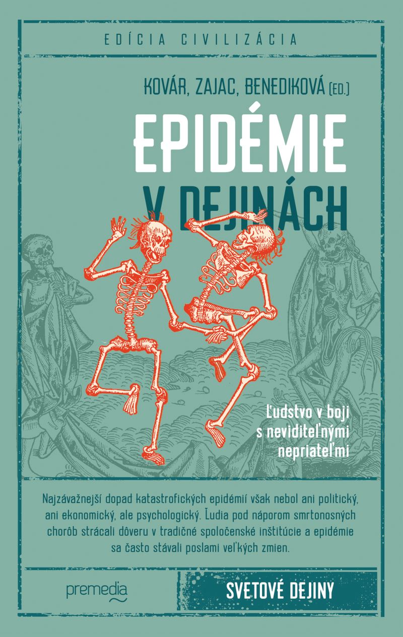 Epidémie v dejinách: Ľudstvo v boji s neviditeľnými nepriateľmi (Hardcover)
