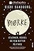 Mørke by Sigri Sandberg
