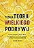 Teoria Teorii wielkiego pod...