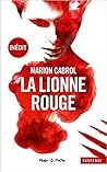 La Lionne rouge by Marion Cabrol