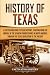 History of Texas by Captivating History