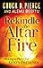 Rekindle the Altar Fire: Ma...