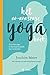 Het no-nonsense yogaboek: over hoe yoga je mentaal en fysiek kan versterken (Dutch Edition)