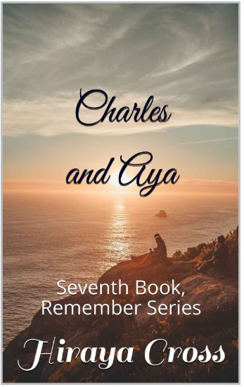 Charles and Aya: Seventh Book, Remember Series