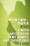 A Moth Laid Its Eggs in My Armpit, and Then It Died