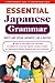 Essential Japanese Grammar by Masahiro Tanimori
