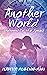 Another World by Isabelle Rozenn-Mari