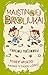 Maištingieji broliukai. Pavojingi pokštininkai by Mary Amato