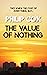 The Value of Nothing