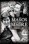 Las manos de mi madre (Abra nº 45) by Karmele Jaio