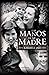 Las manos de mi madre (Abra nº 45) (Spanish Edition)