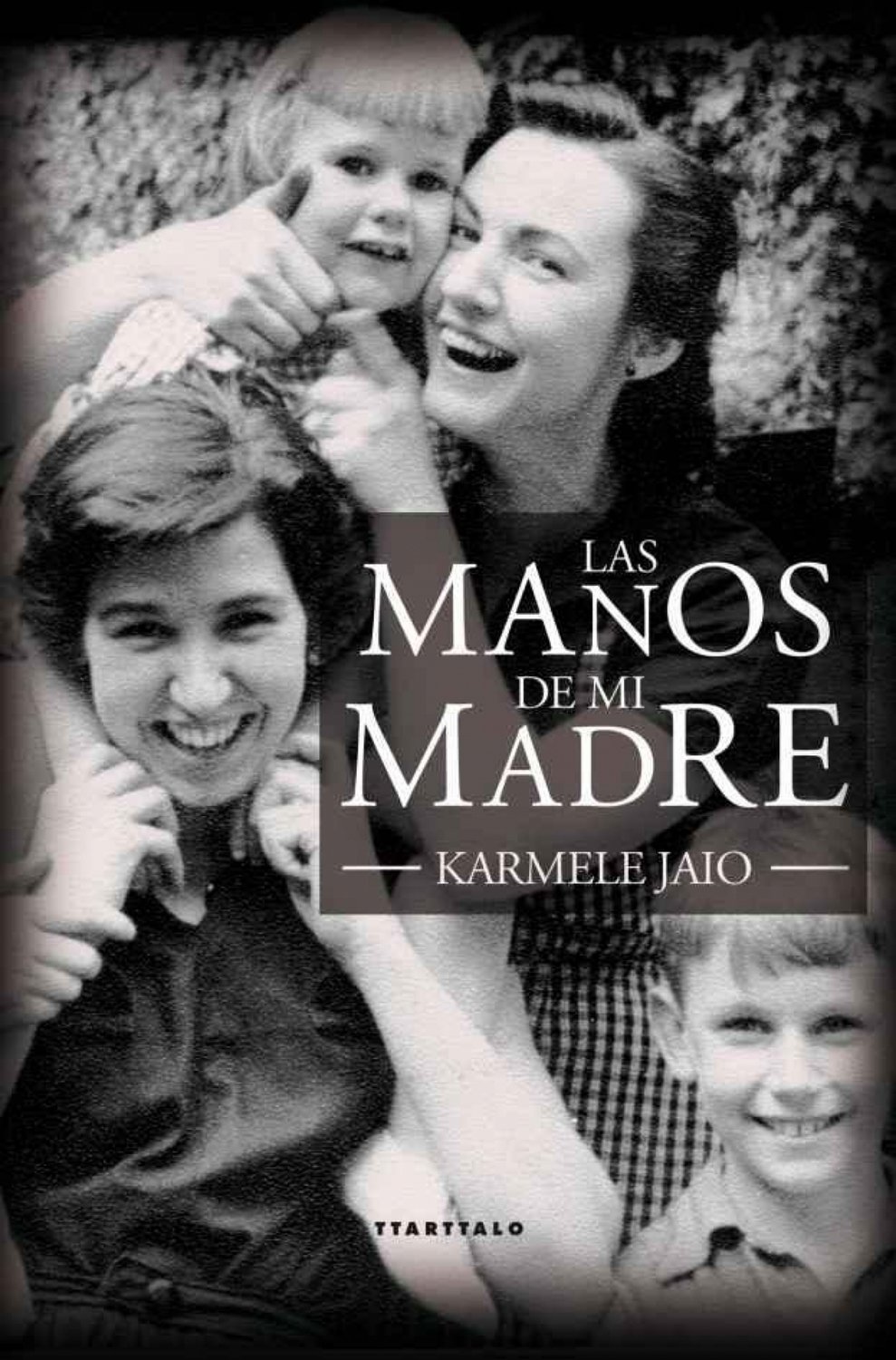 Portada de Las manos de mi madre, de Karmele Jaio