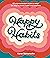 Happy Habits by Karen Salmansohn Happy Habits by Karen Salmansohn