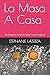 La Masa A Casa: The Dough a...