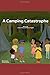 A Camping Catastrophe