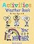 Activities Weather Book for...
