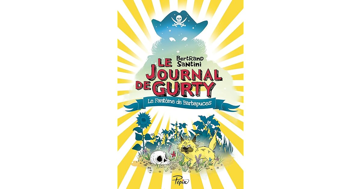 Le Journal De Gurty Tous Les Tomes Le Journal de Gurty (Tome 7) – Le Fantôme de Barbapuces: LE FANTOME DE