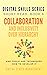 COLLABORATION AND INCLUSIVITY OVER HIERARCHY and Tools and Techniques How to Develop it. : Digital Skills Series. Short Read: BOOK 6.