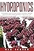 HYDROPONICS: THE BEGINNER’S...