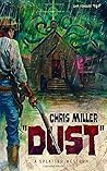 Dust by Chris    Miller