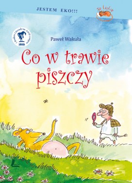 Co w trawie piszczy