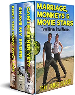 Marriage, Monkeys and Movie Stars: Three Hilarious Memoirs (Travel Memoirs Omnibus Book 2)
