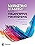 Marketing Strategy and Competitive Positioning, 7th Edition by Graham Hooley