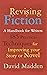 Revising Fiction by David Madden