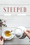 Steeped by Joann Keder